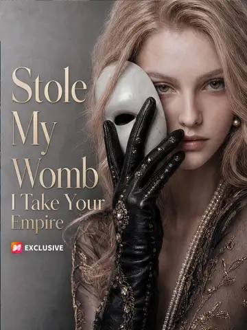Stole My Womb? I Take Your Empire!