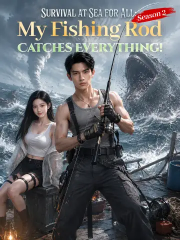 Survival at Sea for All: My Fishing Rod Catches Everything! Season 2 poster