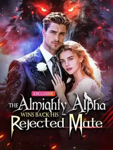 The Almighty Alpha Wins Back His Rejected Mate poster