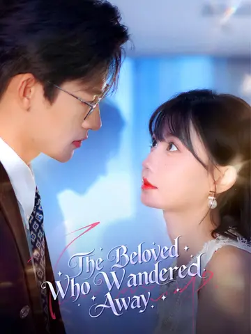 The Beloved Who Wandered Away