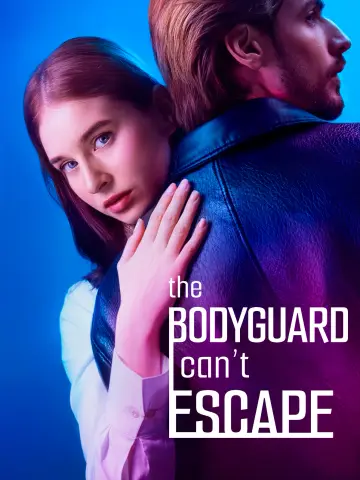 The Bodyguard I Can’t Escape poster