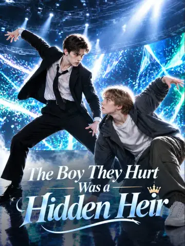 The Boy They Hurt Was a Hidden Heir poster