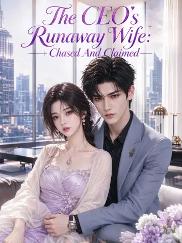 The CEO's Runaway Wife: Chased And Claimed poster
