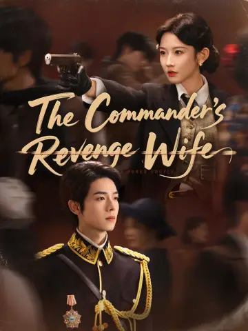 The Commander's Revenge Wife