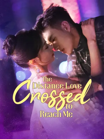 The Distance Love Crossed to Reach Me poster