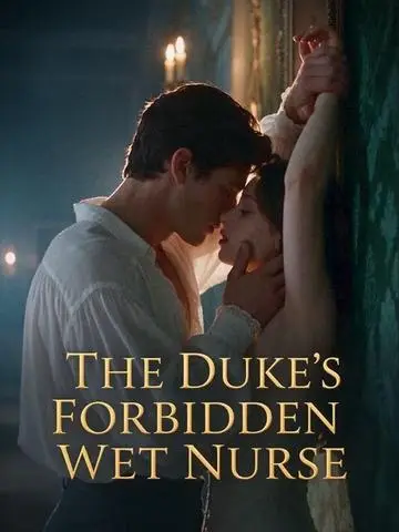 The Duke's Forbidden Wet Nurse