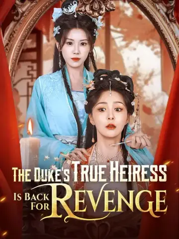The Duke's True Heiress Is Back For Revenge