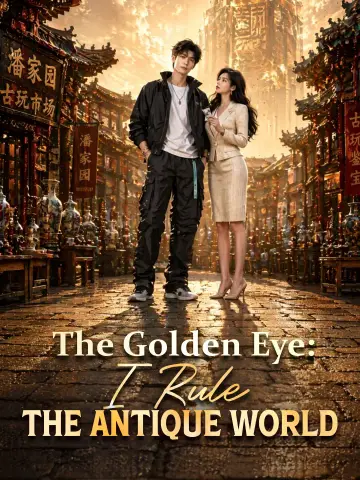 The Golden Eye: I Rule The Antique World poster