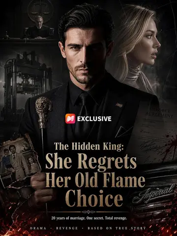 The Hidden King: She Regrets Her Old Flame Choice