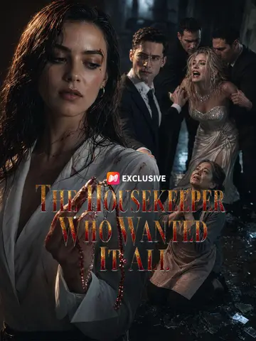 The Housekeeper Who Wanted It All