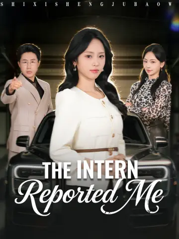 The Intern Reported Me
