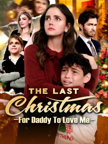 The Last Christmas For Daddy To Love Me
