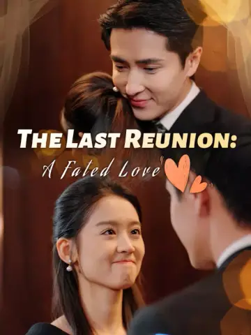 The Last Reunion: A Fated Love poster