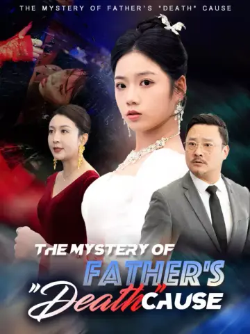 The Mystery of Father's "Death" Cause poster