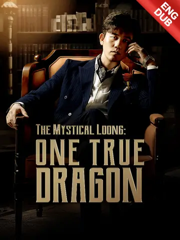 The Mystical Loong: One True Dragon