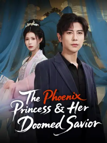 The Phoenix Princess & Her Doomed Savior poster