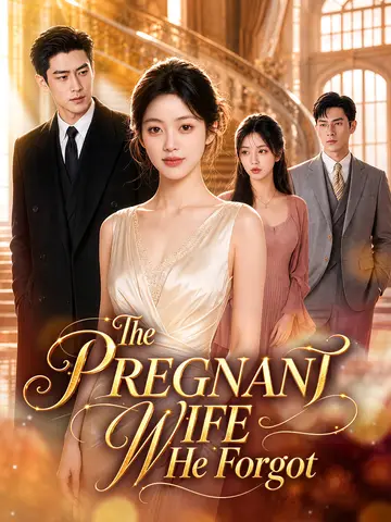 The Pregnant Wife He Forgot poster