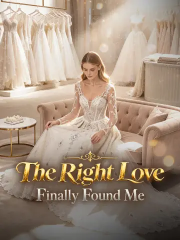 The Right Love Finally Found Me