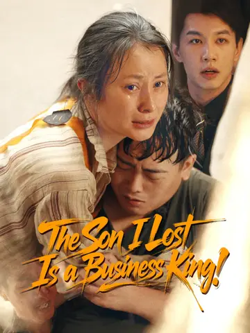 The Son I Lost Is a Business King!