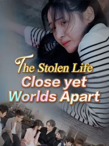 The Stolen Life: Close yet Worlds Apart poster