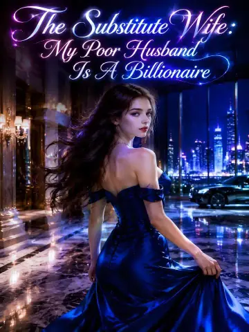 The Substitute Wife: My Poor Husband Is A Billionaire poster