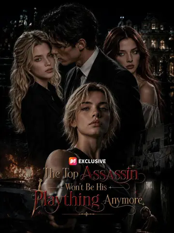 The Top Assassin Won’t Be His Plaything Anymore
