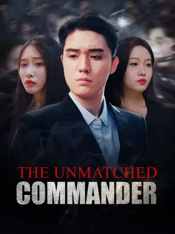 The Unmatched Commander poster