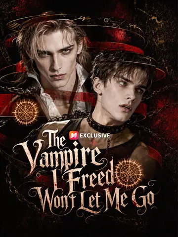 The Vampire I Freed Won’t Let Me Go