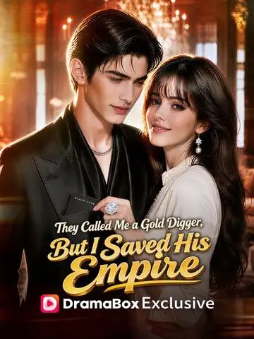 They Called Me a Gold Digger, But I Saved His Empire poster