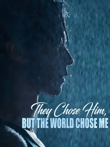 They Chose Him, But the World Chose Me poster