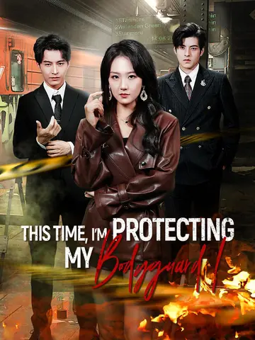 This Time, I'm Protecting My Bodyguard!