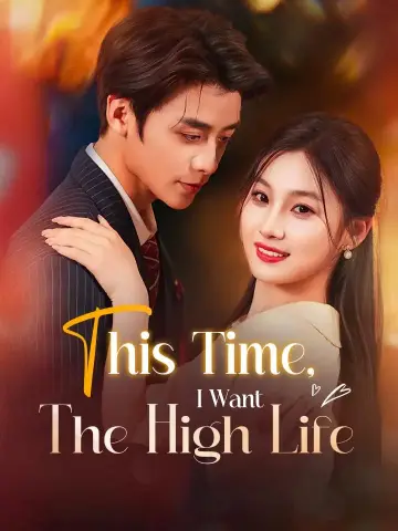 This Time, I Want The High Life poster