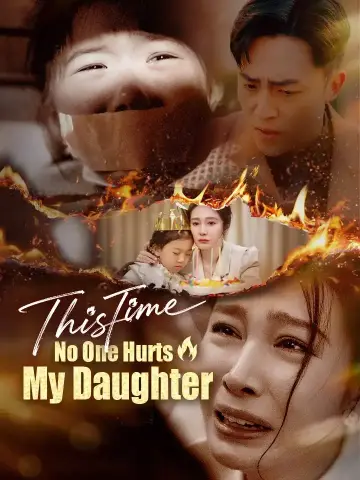 This Time, No One Hurts My Daughter poster
