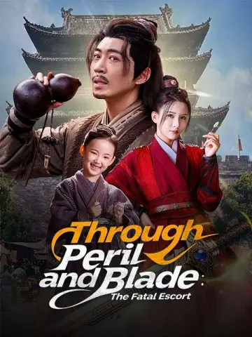 Through Peril and Blade: The Fatal Escort poster