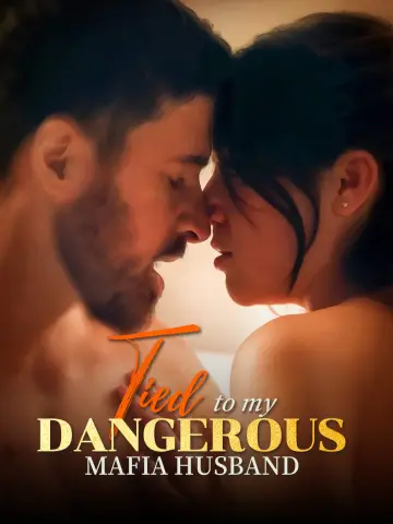Tied to my dangerous mafia husband poster