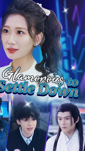 Too Glamorous to Settle Down