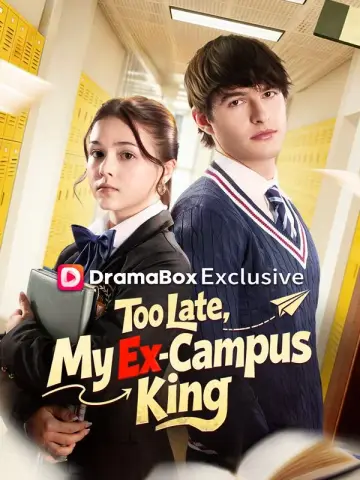 Too Late, My Ex-Campus King poster