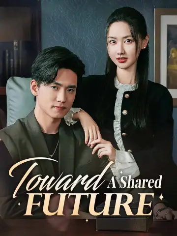 Toward A Shared Future poster