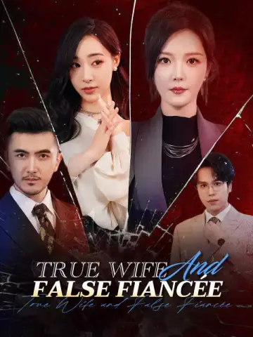 True Wife and False Fiancée poster