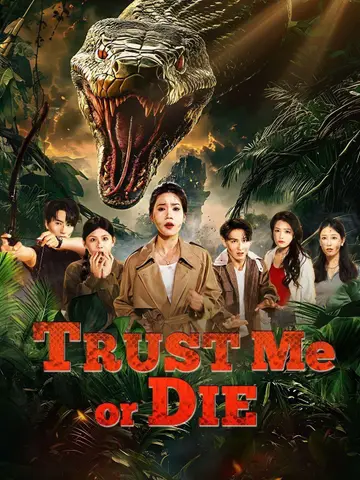 Trust Me or Die