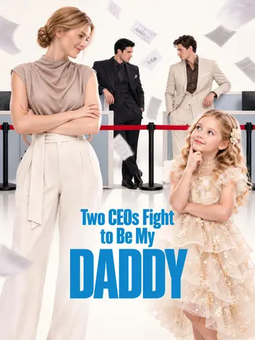 Two CEOs Fight to Be My Daddy poster