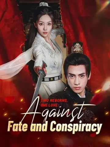 Two Reborns, One Love: Against Fate and Conspiracy poster