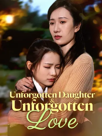 Unforgotten Daughter & Unforgotten Love poster