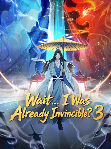 Wait... I Was Already Invincible? 3