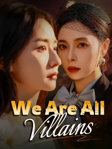 We Are All Villains