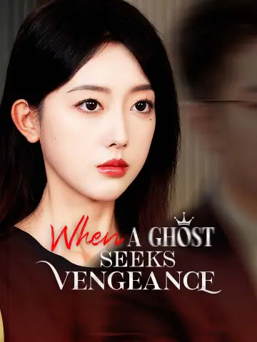 When A Ghost Seeks Vengeance