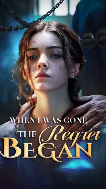 When I Was Gone, the Regret Began