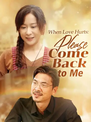 When Love Hurts: Please Come Back to Me poster
