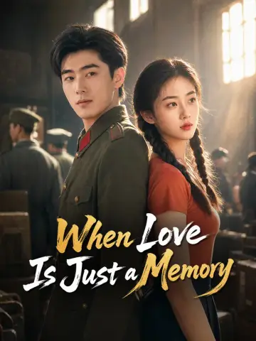 When Love Is Just a Memory poster