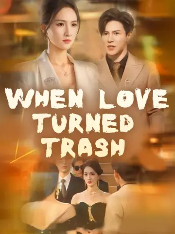When Love Turned Trash poster